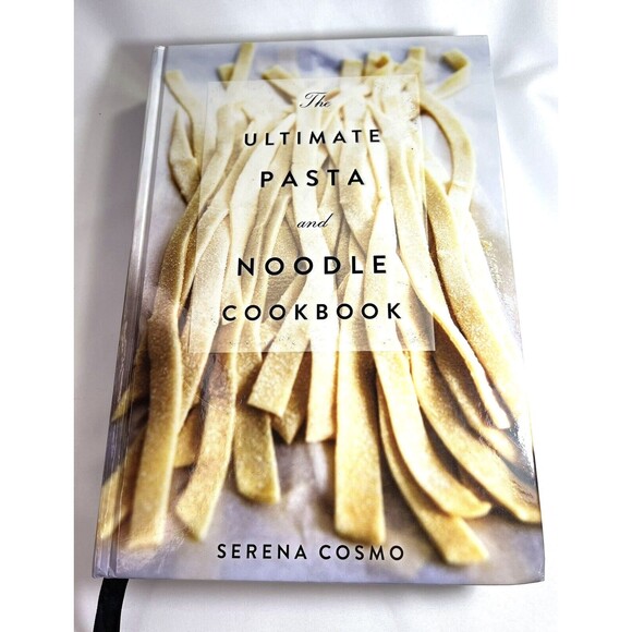 The Ultimate Pasta and Noodle Cookbook by Serena Cosmo 2017 Hardcover - Picture 1 of 11